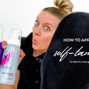 How to Apply Self-Tanner: A 10-Step Guide